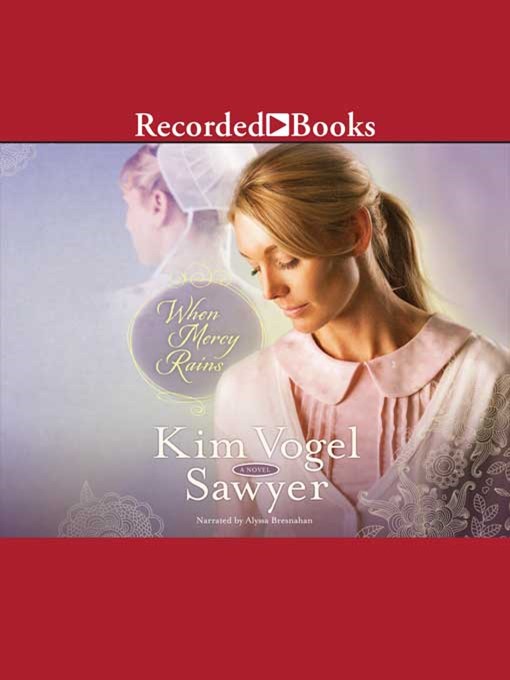 Title details for When Mercy Rains by Kim Vogel Sawyer - Available